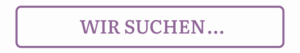 Wir suchen…